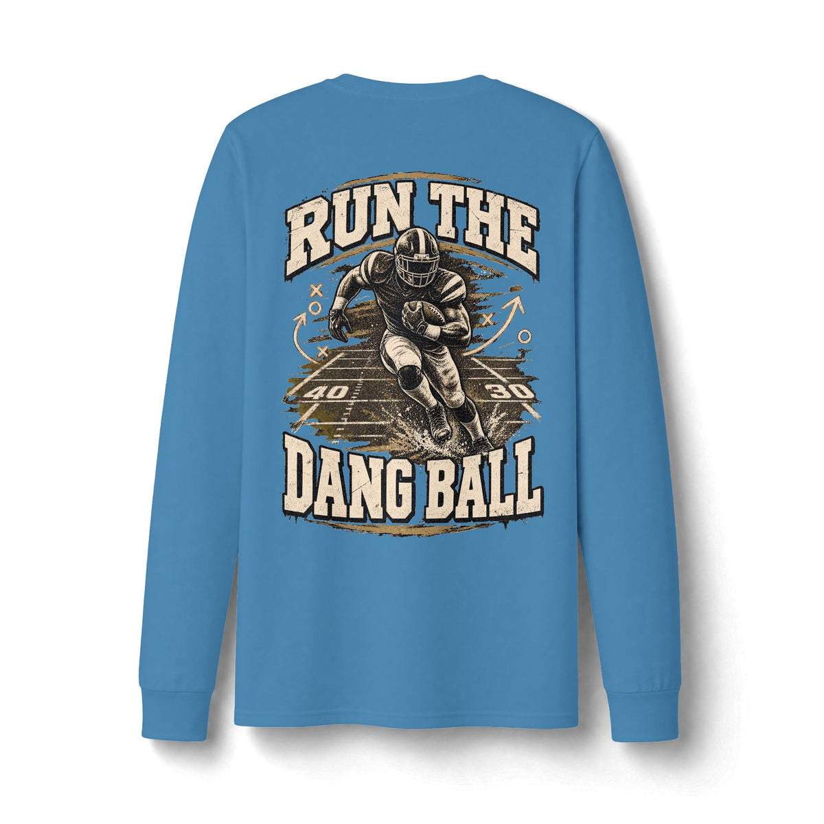 Run the Dang Ball Long Sleeve Tee — Limited Edition Football Graphic Shirt