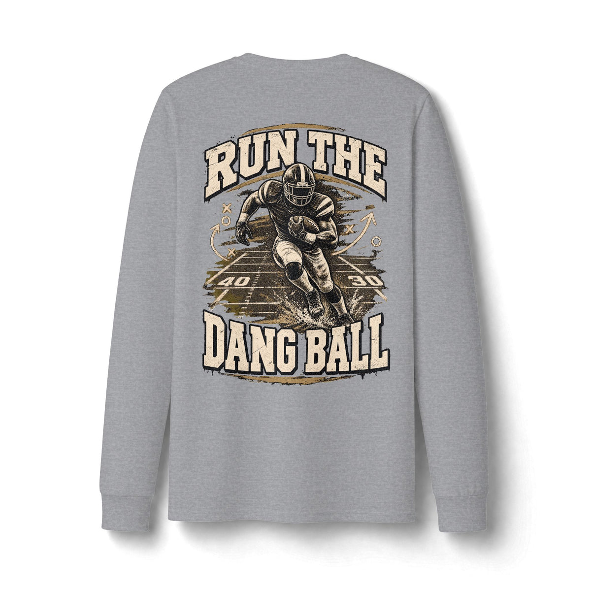 Run the Dang Ball Long Sleeve Tee — Limited Edition Football Graphic Shirt