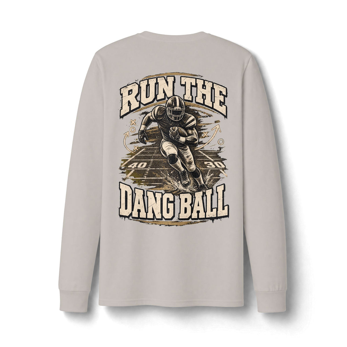 Run the Dang Ball Long Sleeve Tee — Limited Edition Football Graphic Shirt