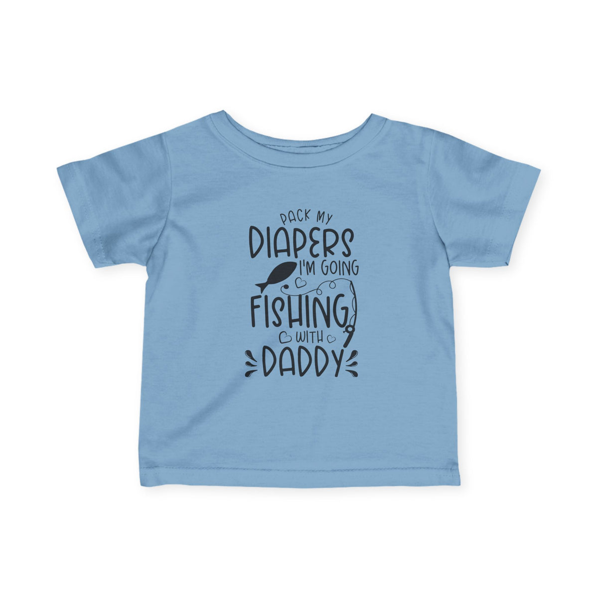 Infant Tee – "Pack My Diapers I'm Going Fishing With Daddy" Baby Fishing Shirt